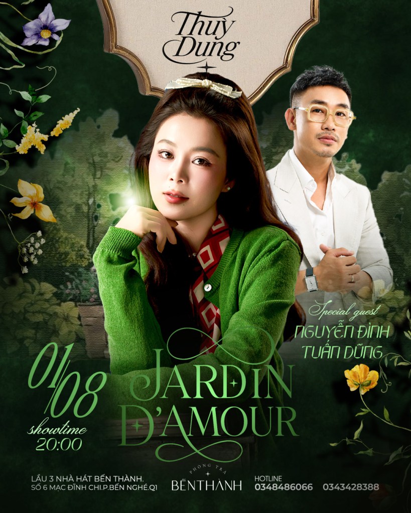 🌿 01.08 | Thùy Dung – Jardin d’Amour
Giữa những náo nhiệt thường ngày, tôi mời bạn bước vào một khu vườn nhỏ – nơi âm nhạc nở ra như từng cánh hoa, và tình yêu được thì thầm bằng những giai điệu Pháp.

Mỗi khán giả đến với khu vườn ấy là một mảnh ghép lặng lẽ – mang theo kỷ niệm, những cảm xúc chưa gọi thành tên, và cả chút mong manh mà âm nhạc luôn biết cách vỗ về.

Khách mời: Nguyễn Đình Tuấn Dũng

📍 Phòng trà Bến Thành – Lầu 3, Nhà hát Bến Thành
⏰ Showtime: 20:00 | 01.08
(Quý khán giả có thể liên hệ trực tiếp với phòng trà để đặt vé nhé. )